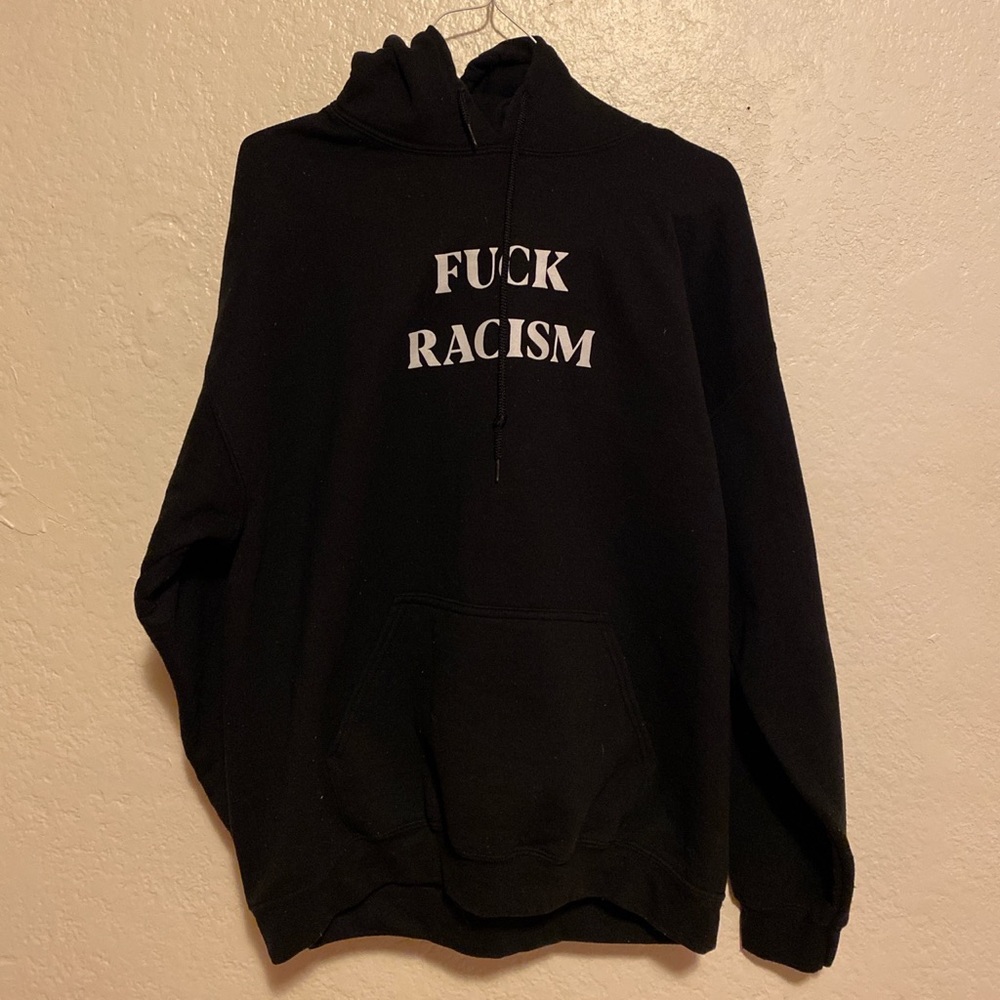 Fuck Racism hoodie